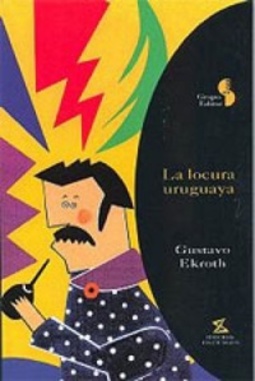La locura uruguaya