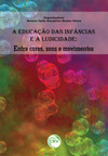 A educação das infâncias e a ludicidade: entre cores, sons e movimentos