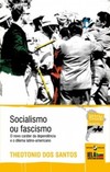 Socialismo ou fascismo: o novo caráter da dependência e o dilema latino-americano