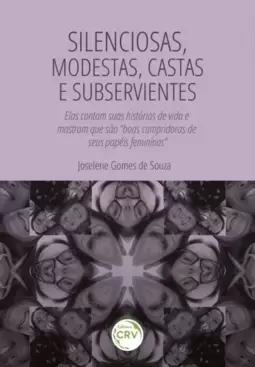 “Silenciosas, modestas, castas e subservientes”