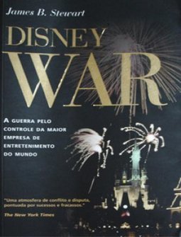 Disney War: a Guerra Pelo Controle da Maior Empresa de Entretenimento