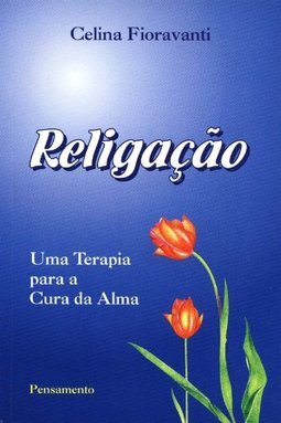 Religação: uma Terapia para a Cura da Alma