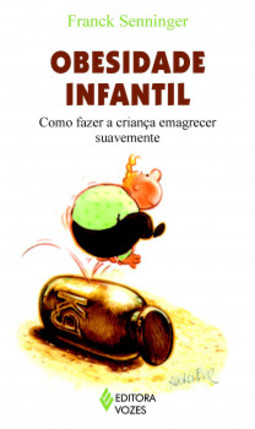 Obesidade infantil: como fazer a criança emagrecer suavemente