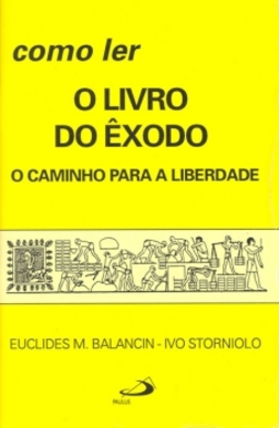 Como ler o livro do Êxodo: o caminho para a liberdade