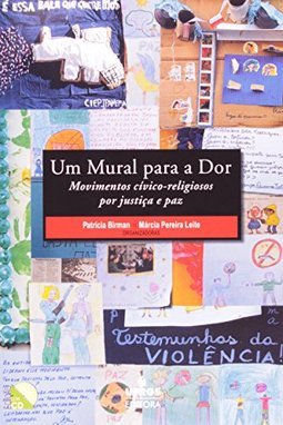 Mural para a Dor: Movimentos Cívis-Religiosos por Justiça e Paz, Um