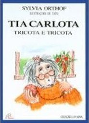 Tia Carlota, Tricota Tricota
