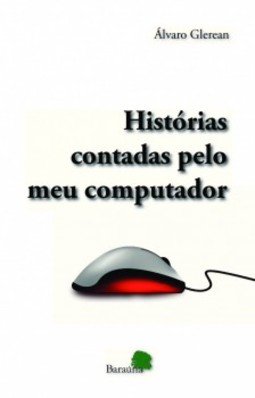 Histórias contadas pelo meu computador