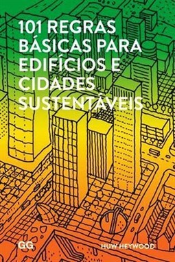 101 REGRAS BASICAS PARA EDIFICIOS E CIDADES SUSTENTAVEIS