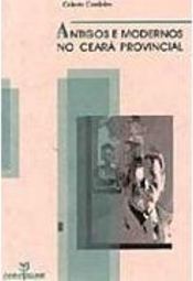 Antigos e Modernos no Ceará Provincial