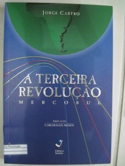 A Terceira Revolução: Mercosul