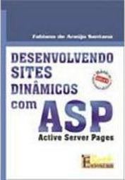 Desenvolvendo Sites Dinâmicos com ASP