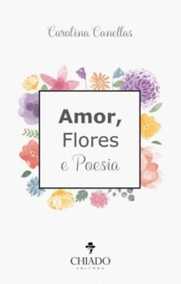 Amor, flores e poesia