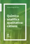 Química Analítica Qualitativa: Cátions