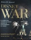 Disney War: a Guerra Pelo Controle da Maior Empresa de Entretenimento