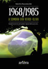 1968/1985: a sombra era verde-oliva - dezessete anos de vida, quatro generais e algumas histórias para contar...