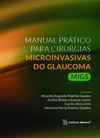 Manual prático para microcirurgias microinvasivas do glaucoma (MIGS)