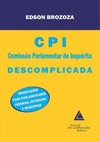 CPI descomplicada: orientações para parlamentares federais, estaduais e municipais