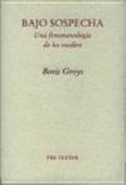 Bajo Sospecha - Una fenomenologia de los medios