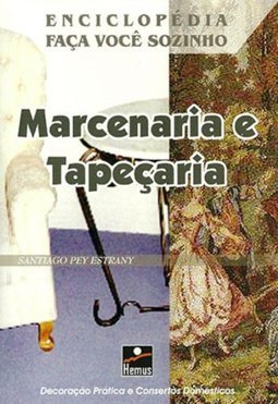 Marcenaria e Tapeçaria