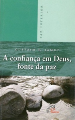 A confiança em Deus, fonte de paz