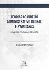Teorias do direito administrativo global e standards: desafios à estatalidade do direito