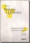 Livro - Metodologia Do Ensino De Biologia E Quimica - Fundamentos Historicos Do Ensino De Ciencias - Volume 6
