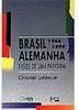 Brasil - Alemanha: Fases de uma Parceria (1964-1999)