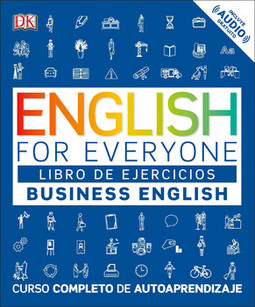English for Everyone: Business English, Libro de ejercicios: Curso completo de autoaprendizaje