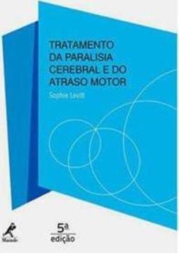 Tratamento da paralisia cerebral e do atraso motor