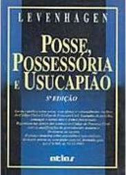 Posse, Possessória e Usucapião
