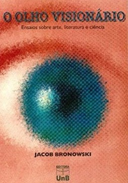 O olho visionário: ensaios sobre arte, literatura e ciência