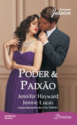 Poder & Paixão (Harlequin Jessica #224)