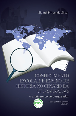 Conhecimento escolar e ensino de história no cenário da globalização: o professor como pesquisador
