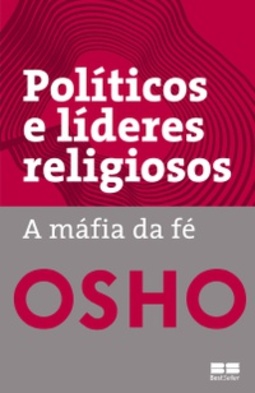 Políticos e líderes religiosos: A máfia da fé