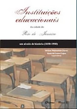 Instituições educacionais da cidade do Rio de Janeiro: um século de história (1850-1950)