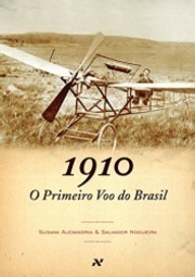 1910 - O Primeiro Voo Do Brasil