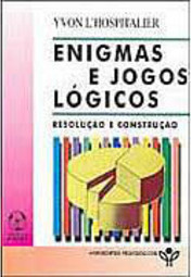 Enigmas e Jogos Lógicos: Resolução e Construção - Importado
