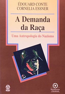 Demanda da Raça: uma Antropologia do Nazismo, A - Importado