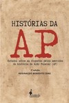 Histórias da AP: estudos sobre as disputas pelos sentidos da história da Ação Popular (AP)