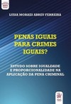 Penas iguais para crimes iguais?