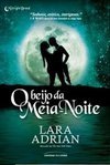  Midnight Breed - O Beijo Da Meia-noite - Volume 1 - Lara Adrian