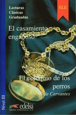 Casamiento Enganoso Y El Coloquio de Los Perros, El - vol. 3