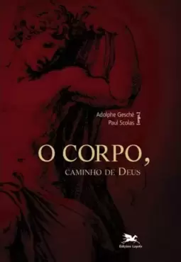 O corpo, caminho de Deus