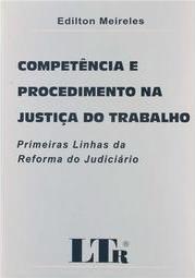 Competência e Procedimento na Justiça do Trabalho