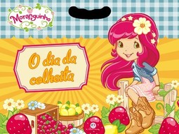 Moranguinho: o dia da colheita