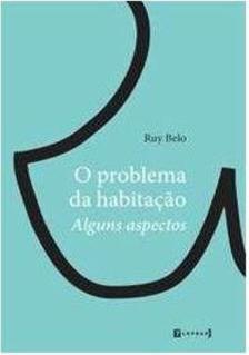 O PROBLEMA DA HABITAÇAO: ALGUNS ASPECTOS