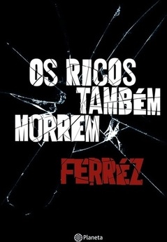 OS RICOS TAMBEM MORREM
