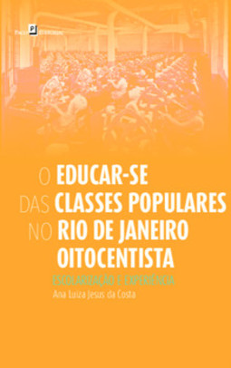 O educar-se das classes populares no Rio de Janeiro oitocentista: escolarização e experiência