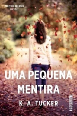 Uma Pequena Mentira (Ten Tiny Breaths #2)