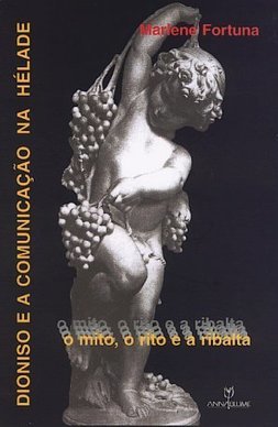 Dioniso e a Comunicação na Hélade: o Mito, o Rito e a Ribalta